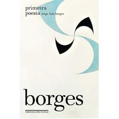 Imagem de Primeira Poesia - Col. Biblioteca Borges - Borges, Jorge Luis - 9788535911213