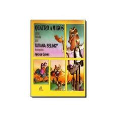 Imagem de Quatro Amigos - Coleção Sabor Amizade - Capa Comum - 9788535631715
