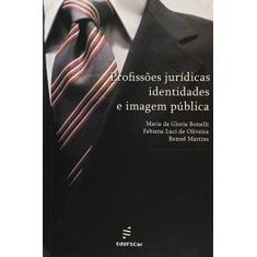 Imagem de Profissoes Juridicas, Identidades E Imagem Publica - Maria Da Gloria Bonelli - 9788576000778