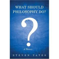 Imagem de What Should Philosophy Do?