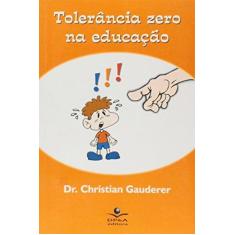 Livro: Tolerância Zero e Democracia no Brasil - Benoni Belli