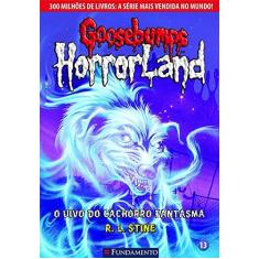 Imagem de Goosebumps Horrorland 13 - o Uivo do Cachorro Fantasmar. L. Stine - Stine, R. L. - 9788539505692
