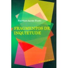 Imagem de Fragmentos de Inquietude - Alves Filho, Pautílio - 9788540902398