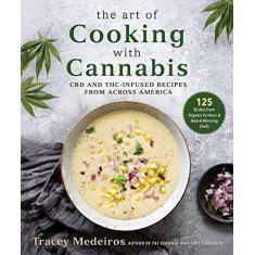 Imagem de The Art of Cooking with Cannabis: CBD and Thc-Infused Recipes from Across America