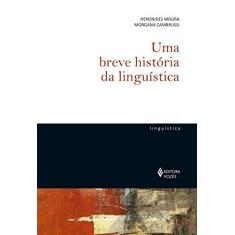 Imagem de Uma Breve História da Linguística - Heronides Moura - 9788532656506