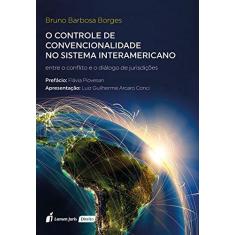 Imagem de O Controle De Convencionalidade No Sistema Interamericano - Borges, Bruno Barbosa - 9788551906606