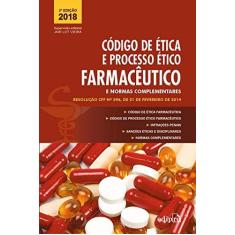 Imagem de Código de Ética e Processo Ético Farmacêutico - Jair Lot Vieira - 9788552100317