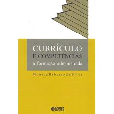 Imagem de Currúculo e Competências - A Formação Administrada - Motta, Maria Antonieta Pisano - 9788524913396