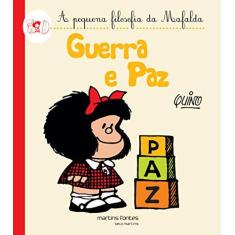 Imagem de Mafalda - Guerra e Paz (Coleção A Pequena Filosofia da Mafalda) - Quino - 9788580631593