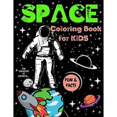 Imagem de Space Coloring Book for Kids: Great Outer Space Coloring with Planets, Rockets, Astronauts, Aliens, Meteors, Space Ships and More Fun and Facts Children's Coloring Books