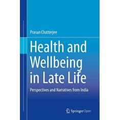 Imagem de Health and Wellbeing in Late Life: Perspectives and Narratives from India