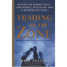Imagem de Trading in the Zone: Master the Market with Confidence, Discipline and a Winning Attitude - Capa Dura - 9780735201446