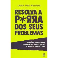 Imagem de Resolva a Porra dos Seus Problemas. Pocket - Laura Jane Williams - 9788582468821