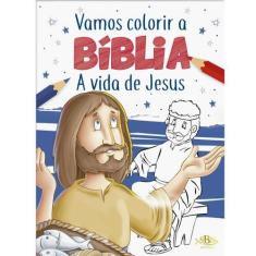 Imagem de Livro - Vamos Colorir a Bíblia: Vida de Jesus, A