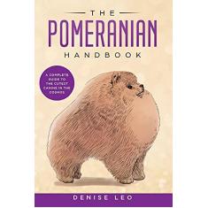 Imagem de The Pomeranian Handbook: A Complete Guide to The Cutest Canine in The Cosmos