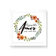 Imagem de Arte Maníacos Quadro Decorativo Espalhe Amor Por Onde For - 50x50cm (Moldura em laca )