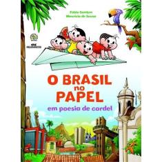 Imagem de O Brasil No Papel Em Poesia De Cordel - Mauricio De Sousa - 9788506076064