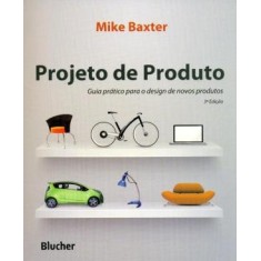 Imagem de Projetos de Produtos - Guia Prático Para o Design de Novos Produtos - 3ª Ed. - 2011 - Baxter, Mike - 9788521206149