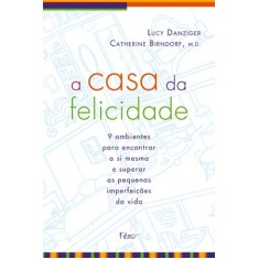 Imagem de A Casa da Felicidade - Dangizer, Lucy; Birndorf, Catherine - 9788532526502