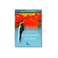 Imagem de Florais e Qualidade de Vida - Eliane Teixeira De Almeida - 9798527408591
