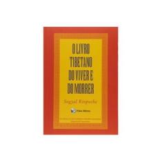 Imagem de O Livro Tibetano do Viver e do Morrer - Pocket - Rinpoche, Sogyal ; Rinpoche, Sogyal - 9788560804191