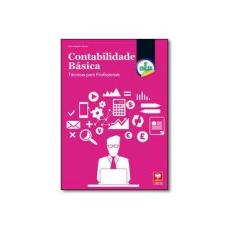 Imagem de Contabilidade Básica. Técnicas Para Profissionais - Carlos Roberto Gomes - 9788537104620