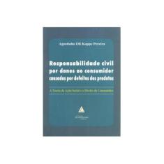 Imagem de Responsabilidade Civil Por Danos ao Consumidor Causados Por Defeitos dos Produtos - Pereira, Agostinho Oli Koppe - 9788573482799
