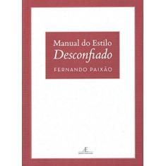 Imagem de Manual do Estilo Desconfiado - Fernando Paixão - 9788574807744