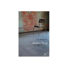 Imagem de Ponto Final - J. H. Bragatti - 9788562757204