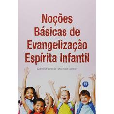 Imagem de Noções Básicas de Evangelização Espirita Infantil - Vários Autores - 9788586104923