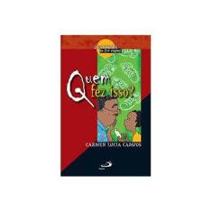 Imagem de Quem Fez Isso ? - Campos, Carmem Lucia - 9788534920575