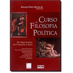 Imagem de Curso de Filosofia Política - Do Nascimento da Filosofia a Kant - Macedo Jr, Ronaldo Porto - 9788522450213