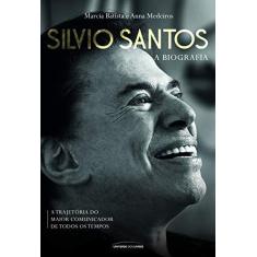 Imagem de Silvio Santos – A Biografia - Medeiros,  Anna - 9788550302478