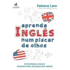 Imagem de Aprenda Inglês Num Piscar de Olhos - Lara Fabiana - 9788550802657