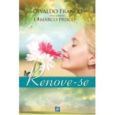 Imagem de Renove-Se - Divaldo Pereira Franco - 9788582661178