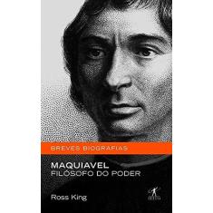 Imagem de Maquiavel - Filósofo do Poder - King, Ross - 9788539000401