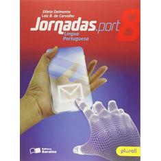Imagem de Jornadas.Port - Português - 8º Ano - Dileta Delmanto;laiz B. De Carvalho; - 9788547200558