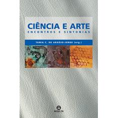 Imagem de Ciência e Arte - Encontros e Sintonias - Araújo-jorge, Tania C. De - 9788587864451