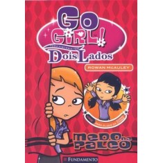 Imagem de Go Girl! - Toda História Tem Dois Lados 2 - Medo de Palco - Mcauley, Rowan - 9788576767145