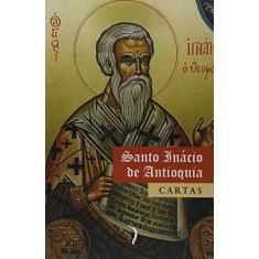Imagem de Cartas. Santo Inácio de Antioquia - Santo Inácio De Antioquia - 9788592852337
