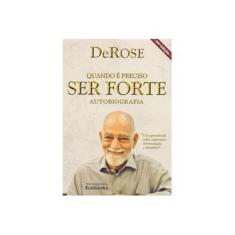 Imagem de Quando É Preciso Ser Forte - 42ª Ed. 2012 - De Rose, Mestre - 9788562617102