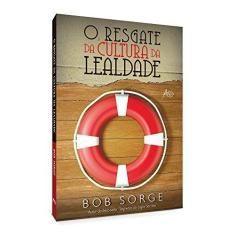 Imagem de O Resgate da Cultura da Lealdade - Capa Comum - 9788576071556