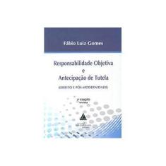 Imagem de Responsabilidade Objetiva e Antecipação de Tutela - Fábio Luiz Gomes - 9788573489200
