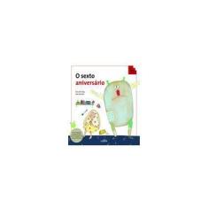 Imagem de O Sexto Aniversario - Coleção Tan Tan - Capa Comum - 9788574165042