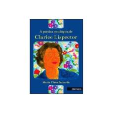 Imagem de A Poética Ontológica de Clarice Lispector - Maria Clara Baccarin - 9788584990917