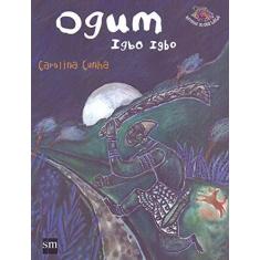 Imagem de Ogum Igbo Igbo - Col. Histórias do Oku Lailai - Carolina Cunha - 9788541804776