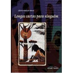 Imagem de Longas Cartas Para Ninguém - Braz, Júlio Emílio - 9788561521455