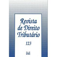 Imagem de Revista de Direito Tributário - Vol.123 - Equipe Malheiros - 9788560161355