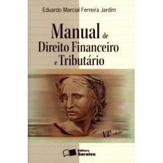 Imagem de Manual de Direito Financeiro e Tributário - 12ª Ed. 2011 - Jardim, Eduardo M. Ferreira - 9788502129351