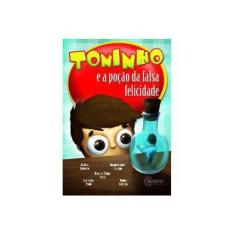 Imagem de Toninho e a Poção da Falsa Felicidade - Adriana Zanonato - 9788564468702